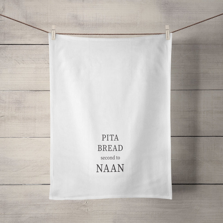 Pita Bread, Second to Naan Tea Towel - Tea + Linen