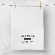 Roll with it Tea Towel - Tea + Linen